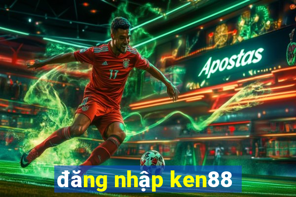 đăng nhập ken88