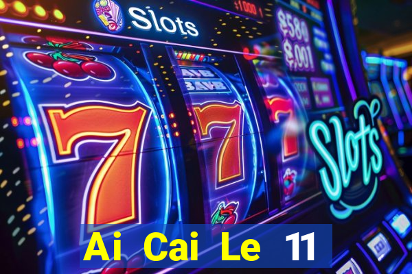 Ai Cai Le 11 Chọn Năm Android