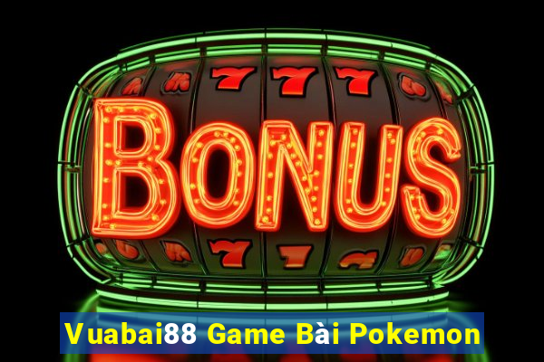 Vuabai88 Game Bài Pokemon