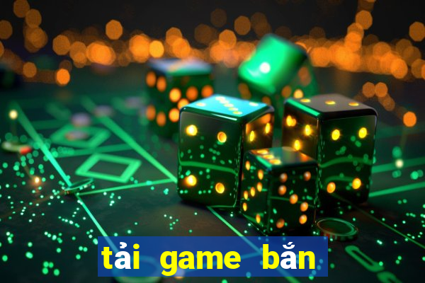 tải game bắn cá 4 người