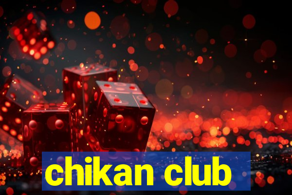 chikan club