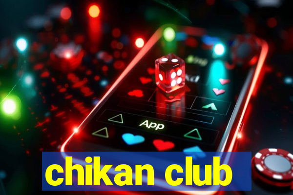 chikan club