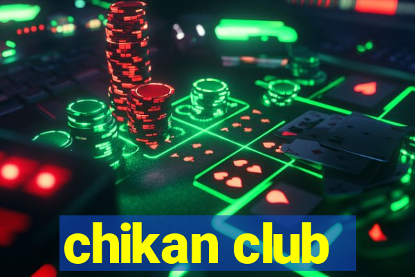 chikan club