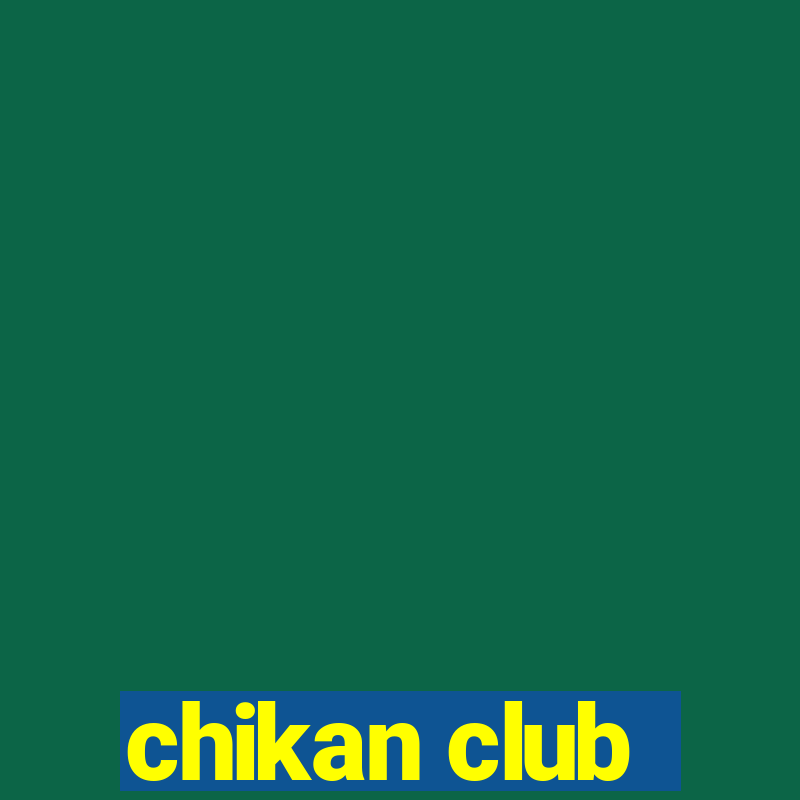 chikan club