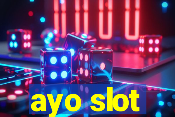 ayo slot