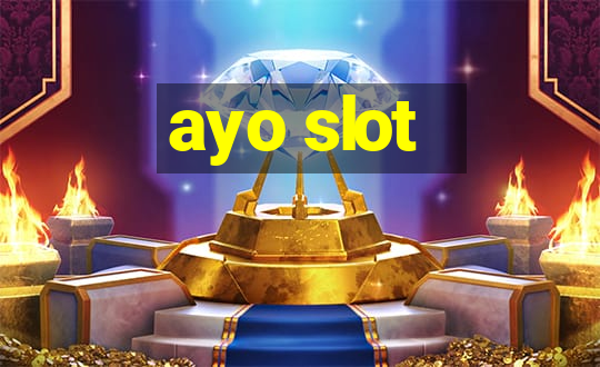 ayo slot