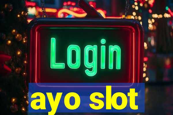 ayo slot