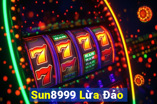 Sun8999 Lừa Đảo