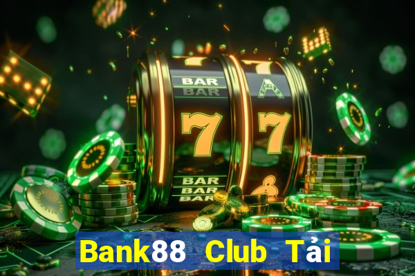 Bank88 Club Tải Game Bài