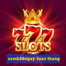 sxmb30ngay tuan thang