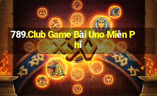 789.Club Game Bài Uno Miễn Phí