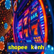 shopee kênh người bán