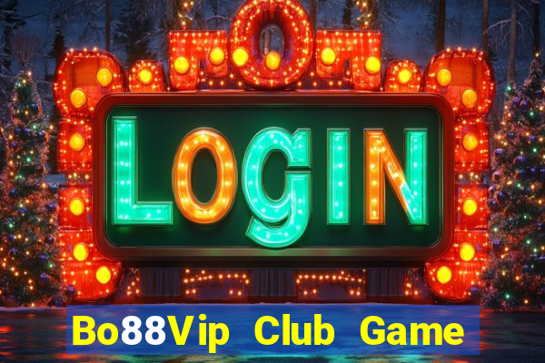 Bo88Vip Club Game Bài Macau