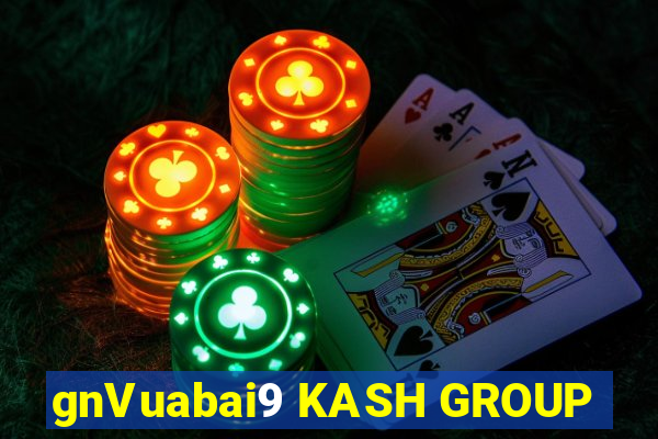 gnVuabai9 KASH GROUP