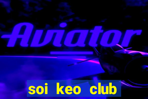 soi keo club brugge vs mc