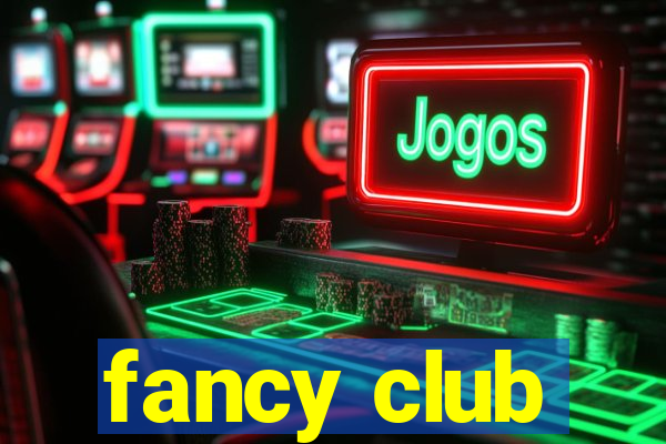 fancy club