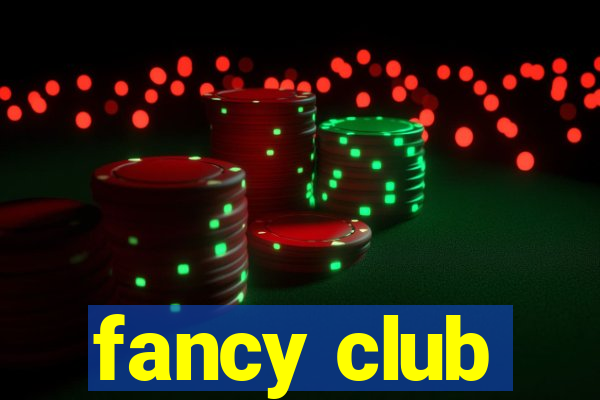 fancy club