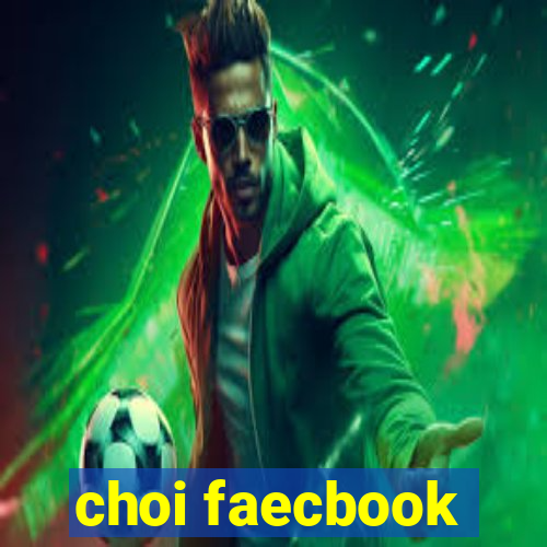 choi faecbook