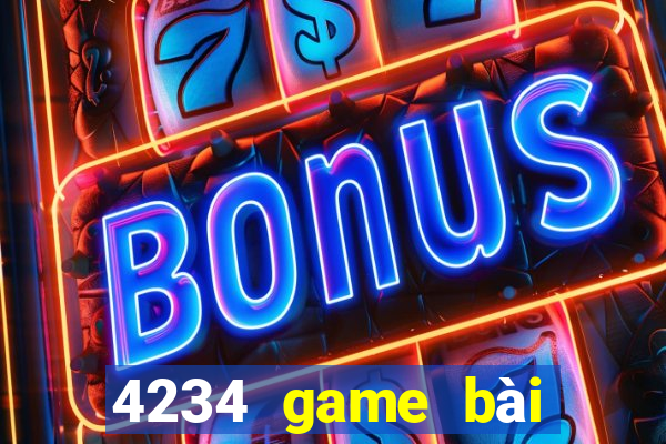 4234 game bài mở nguyên ky và