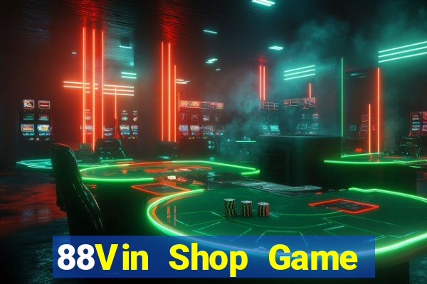 88Vin Shop Game Bài Live