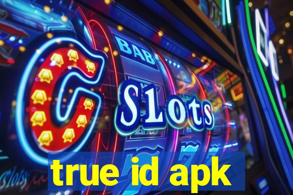 true id apk