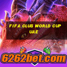 fifa club world cup uae