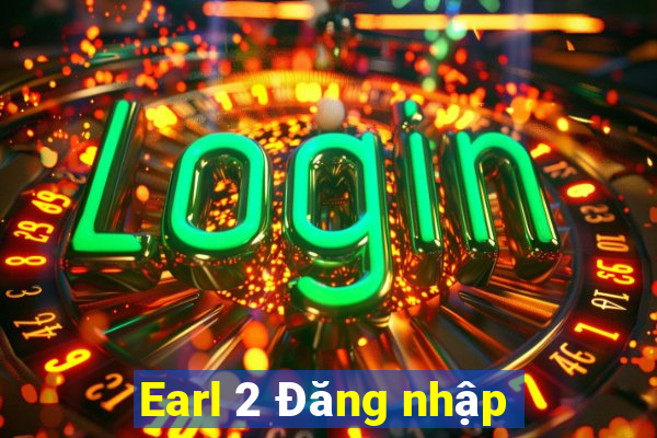 Earl 2 Đăng nhập