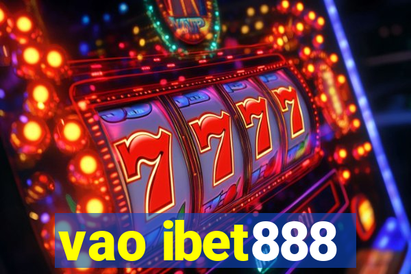 vao ibet888