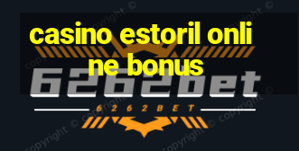 casino estoril online bonus