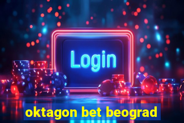 oktagon bet beograd