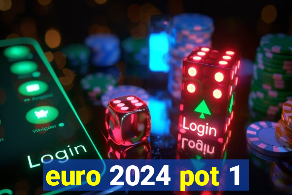 euro 2024 pot 1