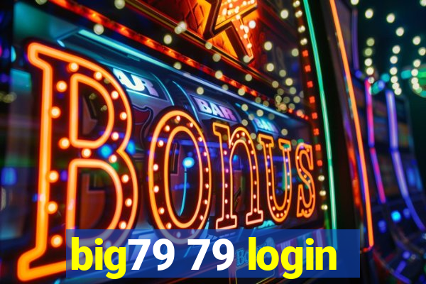 big79 79 login