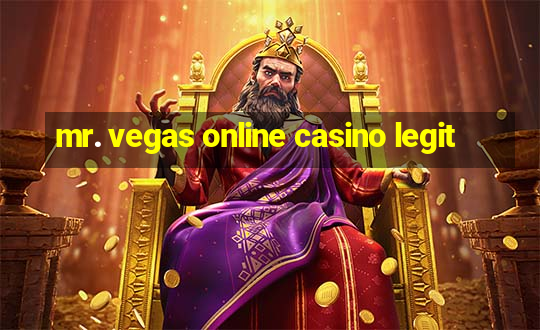 mr. vegas online casino legit