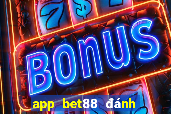 app bet88 đánh đề online trẹn điễn thoại