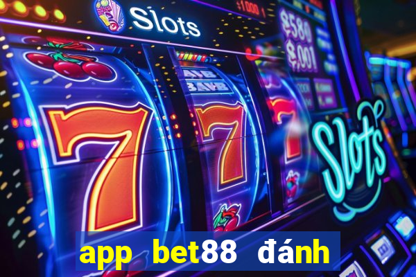 app bet88 đánh đề online trẹn điễn thoại