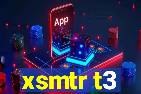 xsmtr t3