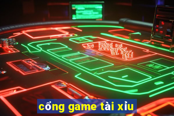 cổng game tài xỉu