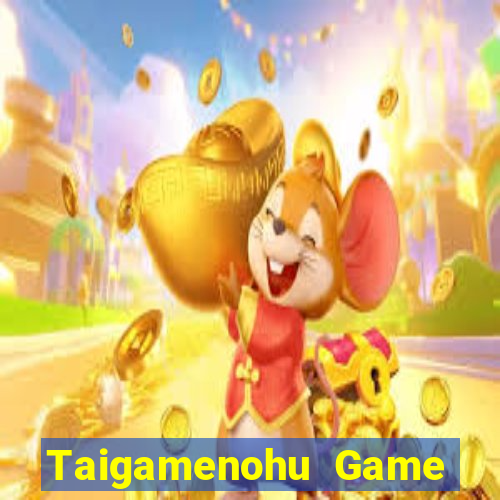 Taigamenohu Game Bài Hay