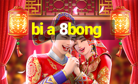 bi a 8bong