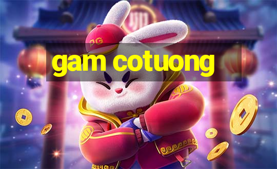 gam cotuong