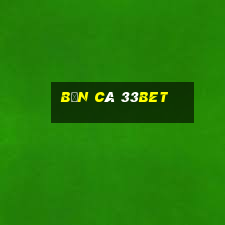 Bắn Cá 33bet