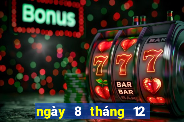 ngày 8 tháng 12 xổ số miền trung