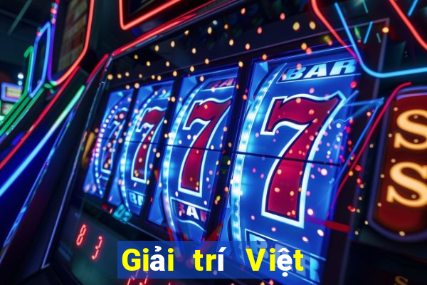 Giải trí Việt nam hàng đầu