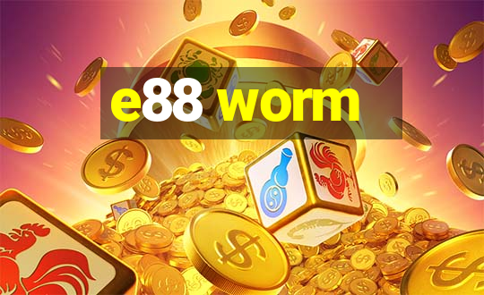 e88 worm