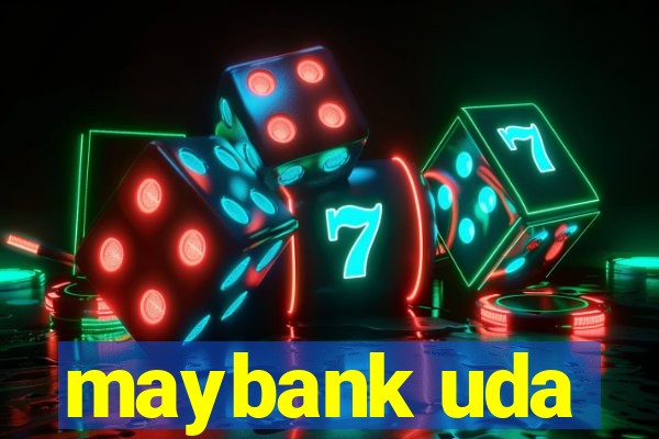 maybank uda