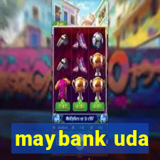 maybank uda