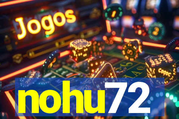 nohu72