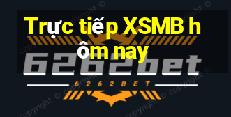 Trực tiếp XSMB hôm nay