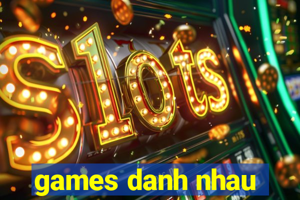 games danh nhau