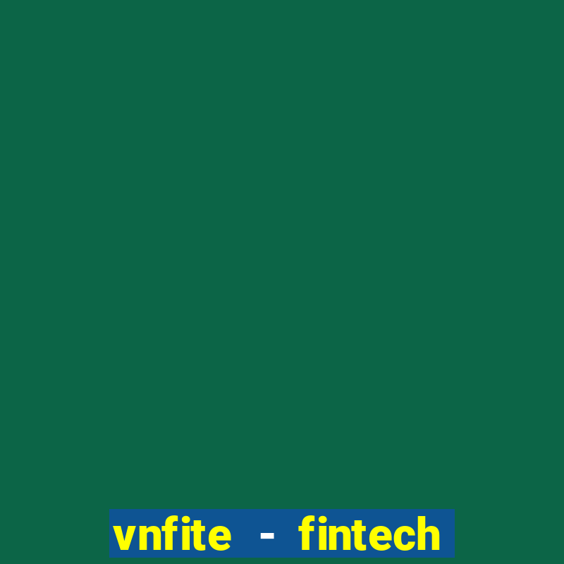 vnfite - fintech p2p lending